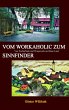 Vom Workaholic zum Sinnfinder - Bild 1