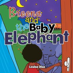 Breena and the Baby Elephant - Diaz, Louise