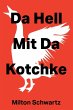 Da Hell Mit Da Kotchke - Bild 1