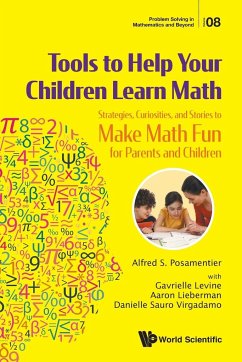 Tools to Help Your Children Learn Math - Alfred S Posamentier; Gavrielle Levine; Aaron Lieberman