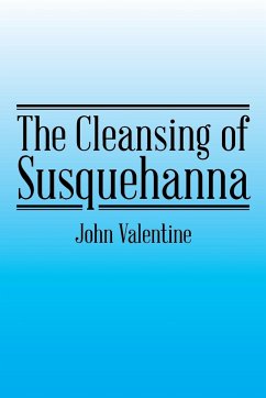 The Cleansing of Susquehanna - Valentine, John