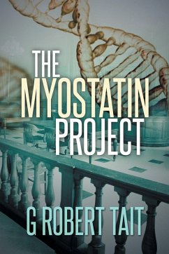 The Myostatin Project - Tait, G. Robert