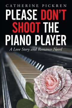 Please Don't Shoot the Piano Player - Pickren, Catherine