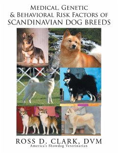 Medical, Genetic and Behavoral Risk Factors of Scandinavian Dog Breeds - Clark Dvm, Ross D.