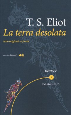 La terra desolata. Testo inglese a fronte - Eliot, Thomas S.
