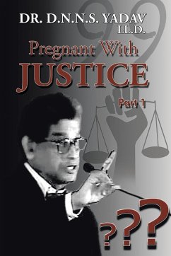 Pregnant With Justice - Yadav LL. D., D. N. N. S.