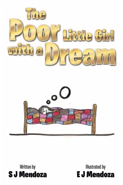 The Poor Little Girl with a Dream - Mendoza, Sarah