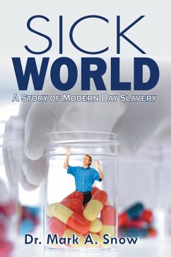 Sick World - Snow, Mark A.