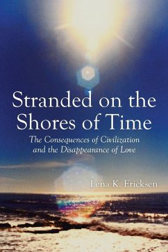 Stranded on the Shores of Time - Ericksen, Lena K.