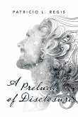 A Prelude of Disclosure A Prelude of Disclosure