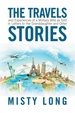 The Travels and Experiences of a Military Wife as Told in Letters to Her Granddaughter and Other Stories