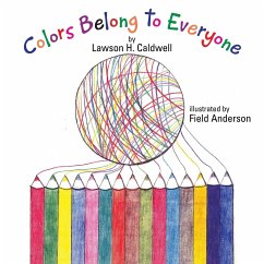 Colors Belong to Everyone - Caldwell, Lawson H.