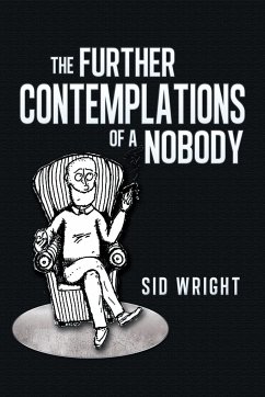 The Further Contemplations of a Nobody - Wright, Sid