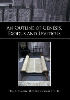 An Outline of Genesis, Exodus and Leviticus - McClanahan, Leland