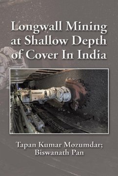 Longwall Mining at Shallow Depth of Cover In India - Mozumdar, Tapan Kumar; Pan, Biswanath