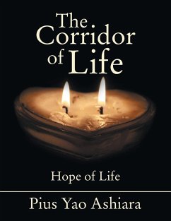 The Corridor of Life - Ashiara, Pius Yao