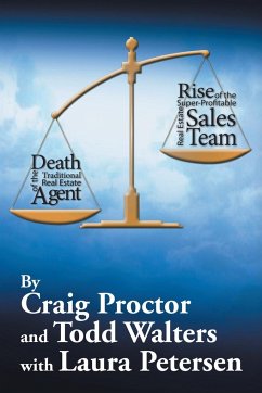 Death of the Traditional Real Estate Agent - Proctor, Craig; Walters, Todd