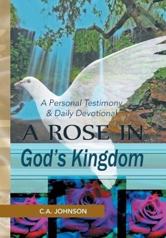 A Rose in God's Kingdom - Johnson, C. A.