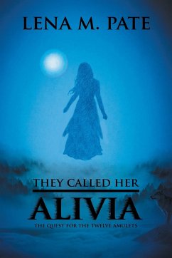 They Called Her Alivia - Pate, Lena M.