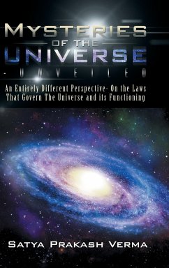 Mysteries of the Universe-Unveiled - Verma, Satya Prakash