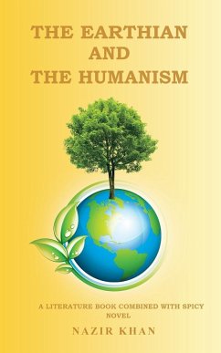 THE EARTHIAN AND THE HUMANISM - Khan, Nazir