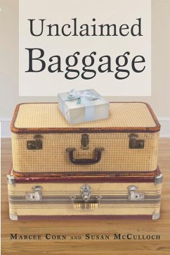 Unclaimed Baggage - Corn, Marcee; McCulloch, Susan