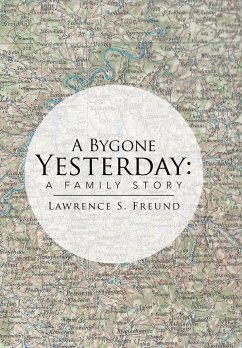 A Bygone Yesterday - Freund, Lawrence