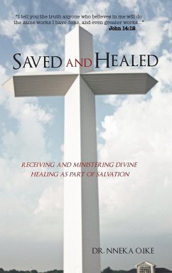 Saved and Healed - Ike, Nneka O.