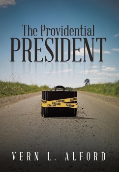 The Providential President - Alford, Vern L.