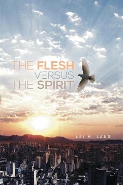 The Flesh Versus the Spirit - Lang, Lei M.