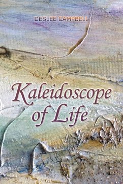 Kaleidoscope of Life - Campbell, Deslee