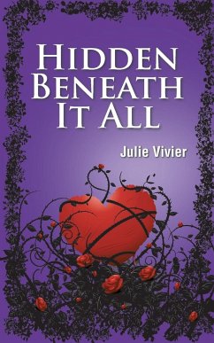 Hidden Beneath It All - Vivier, Julie