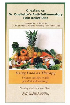 Cheating on Dr. Ouellette's Anti-Inflammatory Pain Relief Diet Second Edition - Ouellette, Victor Jean