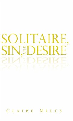 Solitaire, Sin, and Desire - Miles, Claire