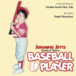 Jonjames Jettz Dreams of Being a Baseball Player - Diaz-Zule, Carolina Acosta