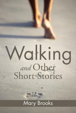 Walking and Other Short Stories - Brooks, Mary