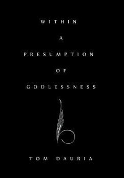 Within a Presumption of Godlessness - Dauria, Tom