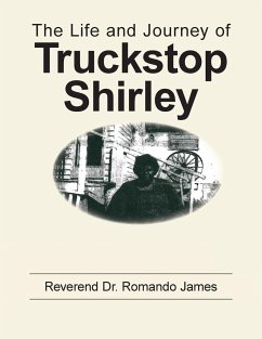 The Life and Journey of Truckstop Shirley - James, Romando
