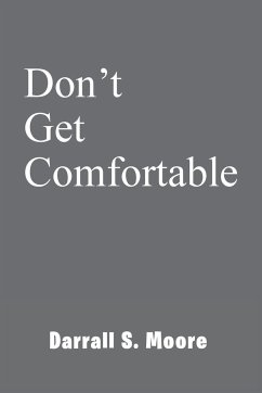 Don't Get Comfortable