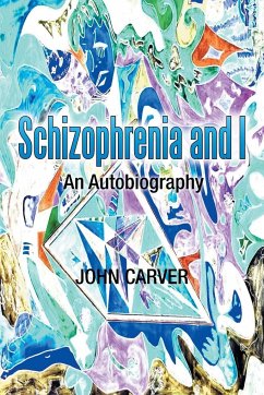 Schizophrenia and I - Carver, John