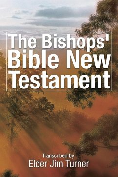 The Bishop's Bible New Testament - Turner, Elder Jim