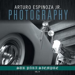 Arturo Espinoza Jr Photography Vol. IV