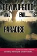 Beyond Good and Evil..... Is Paradise - Bild 1