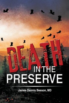 Death in the Preserve - Beeson MD, James Dennis