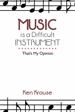 Music Is a Difficult Instrument