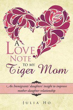 A Love Note to My Tiger Mom - Ho, Julia