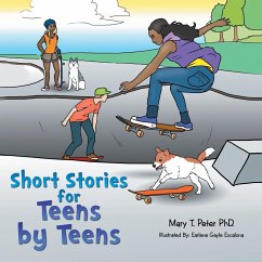 Short Stories for Teens by Teens - Mary T. Peter .