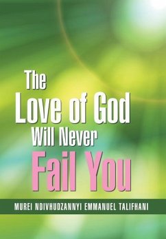 The Love of God Will Never Fail You