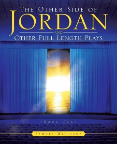 The Other Side of Jordan and Other Full Length Plays (Book One)