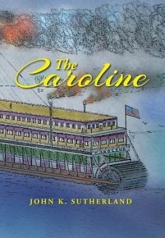 The Caroline - Sutherland, John K.